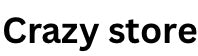 Crazy Store